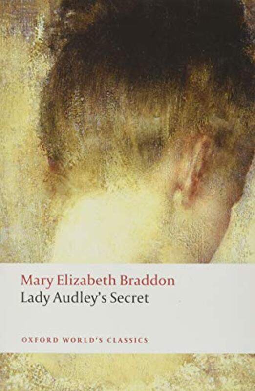 

Lady Audleys Secret by Mary Elizabeth BraddonLyn Professor Emerita, Aberystwyth University Pykett-Paperback