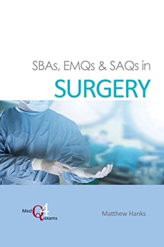 

SBAs EMQs and SAQs in SURGERY by Dr Matthew Hanks-Paperback