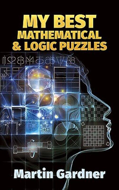 

My Best Mathematical and Logic Puzzles by Alfio Quarteroni-Paperback