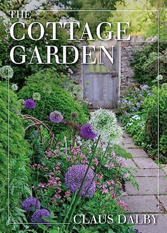 

Cottage Garden By Dalby Claus - Hardcover