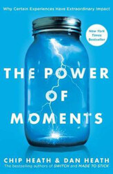 The Power of Moments, Hardcover Book, By: Chip Heath, Dan Heath