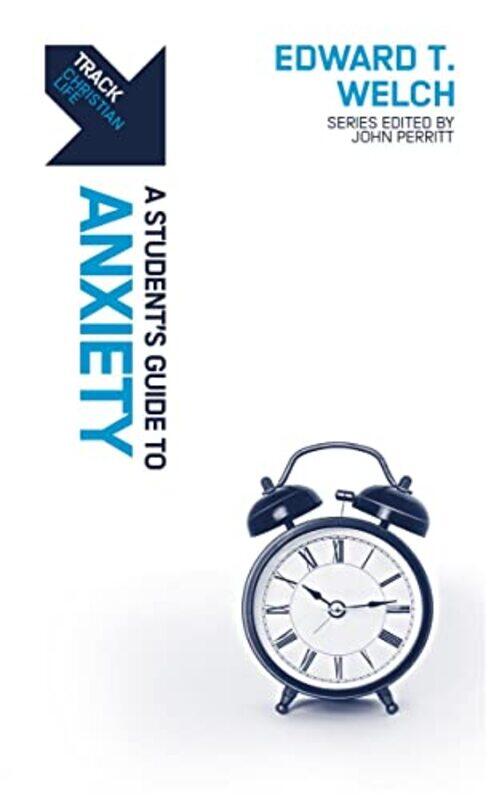 

Track Anxiety by Edward T Welch-Paperback