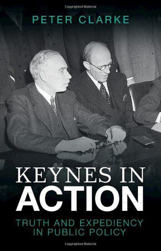 

Keynes in Action by Peter University of Cambridge Clarke-Hardcover