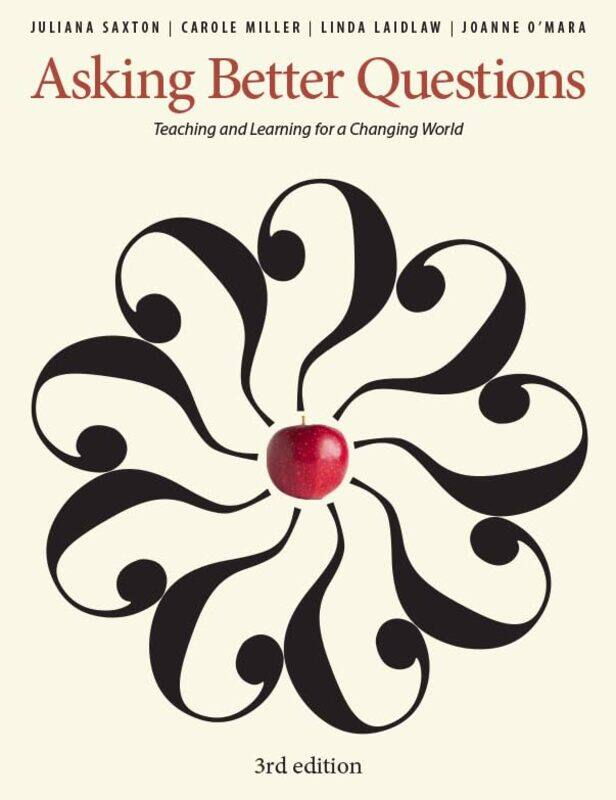 

Asking Better Questions by Theodore BrownH LeMayBruce BurstenCatherine MurphyPatrick WoodwardMatthew Stoltzfus-Paperback