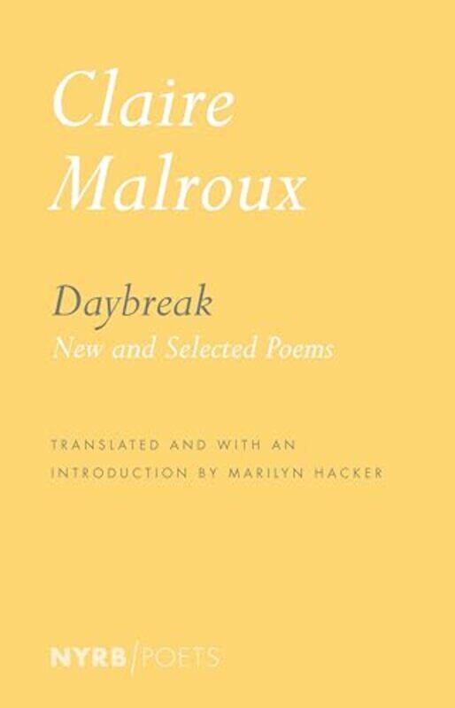 

Daybreak by Claire MalrouxMarilyn Hacker-Paperback