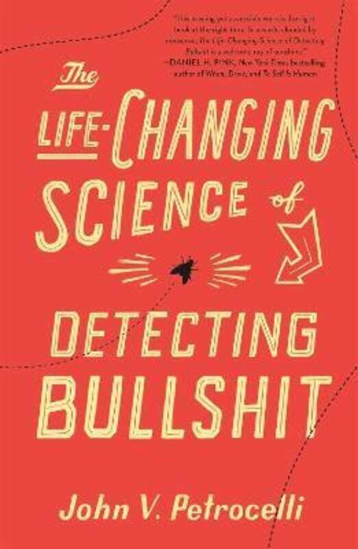 

The Life-Changing Science of Detecting Bullshit