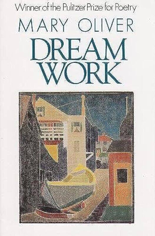 

Dream Work By Oliver Mary Paperback