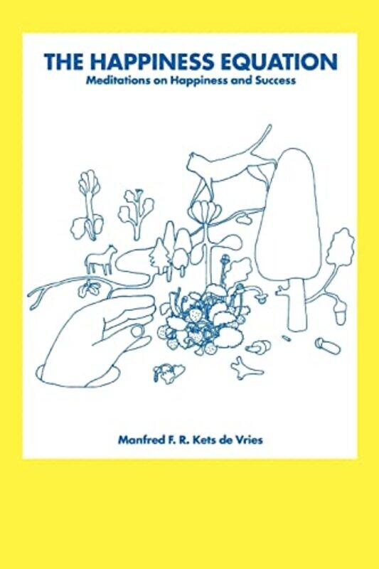 

The Happiness Equation Meditations On Happiness And Success, Paperback by Kets De Vries, Manfred F