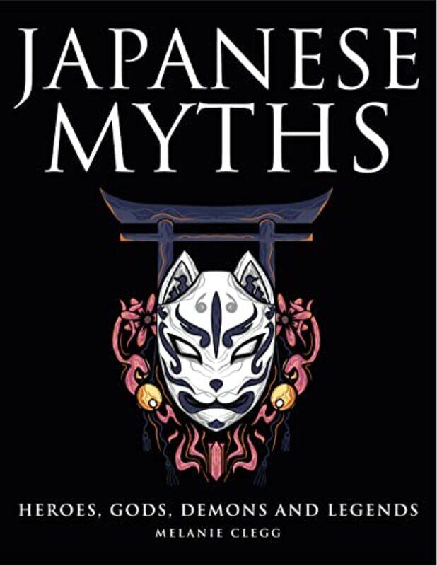 

Japanese Myths By Clegg Melanie - Hardcover