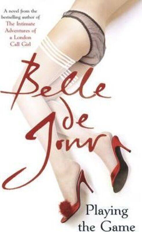 

Playing the Game.paperback,By :Belle De Jour