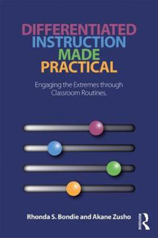 

Differentiated Instruction Made Practical: Engaging the Extremes through Classroom Routines, Paperback Book, By: Rhonda Bondie