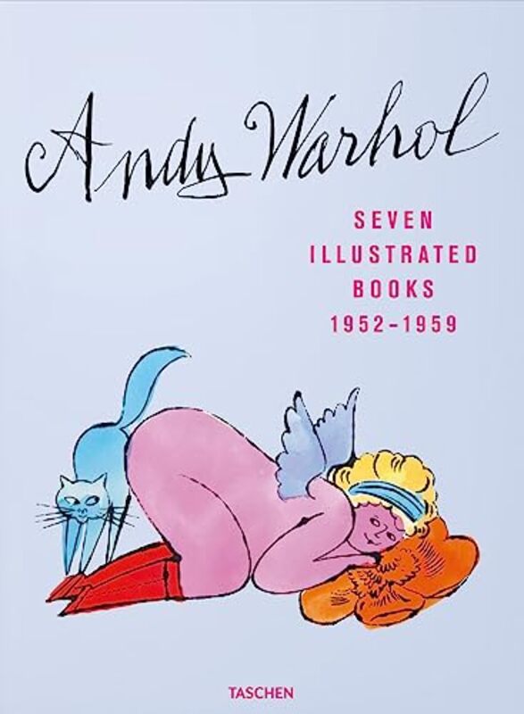 Andy Warhol. Seven Illustrated Books 19521959 by Schleif, Nina - Golden, Reuel Hardcover