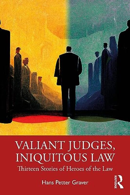 Valiant Judges Iniquitous Law by Hans Petter Graver-Paperback