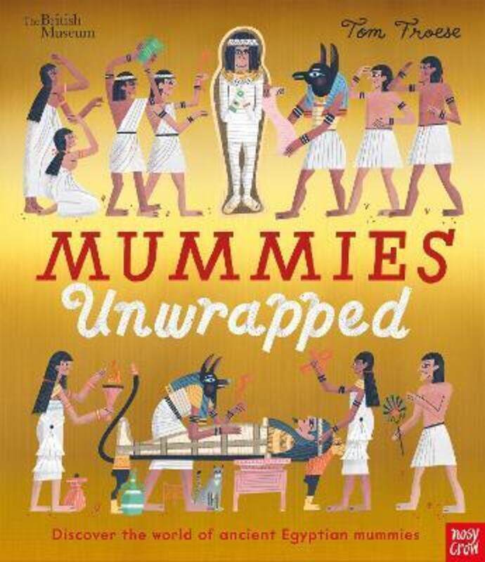 

British Museum: Mummies Unwrapped ,Hardcover By Froese, Tom