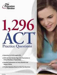 ^(C) 1,296 ACT Practice Questions (College Test Preparation).paperback,By :Princeton Review