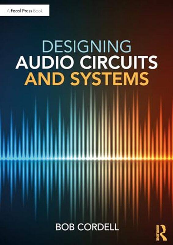 

Designing Audio Circuits and Systems by Keith HaywardShadd MarunaJayne Mooney-Paperback