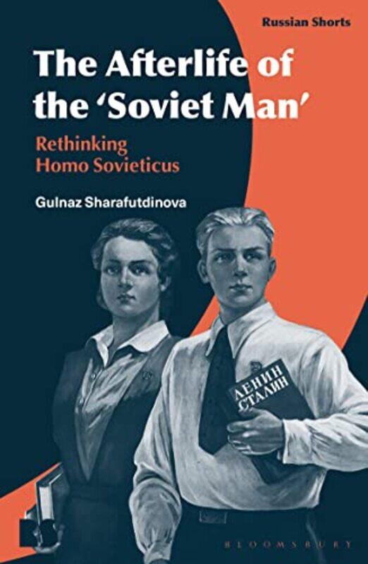 

The Afterlife of the ‘Soviet Man’ by Dr Gulnaz Sharafutdinova-Paperback