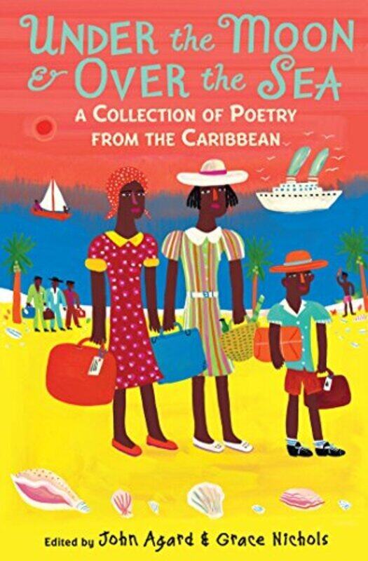 

Under the Moon & Over the Sea: A Collection of Poetry from the Caribbean , Paperback by Agard, John - Nichols, Grace