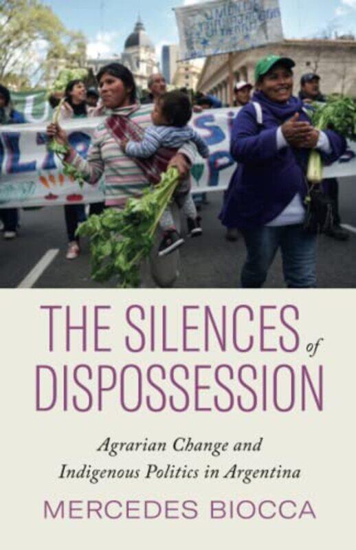 

The Silences of Dispossession by Brett Weiss-Paperback