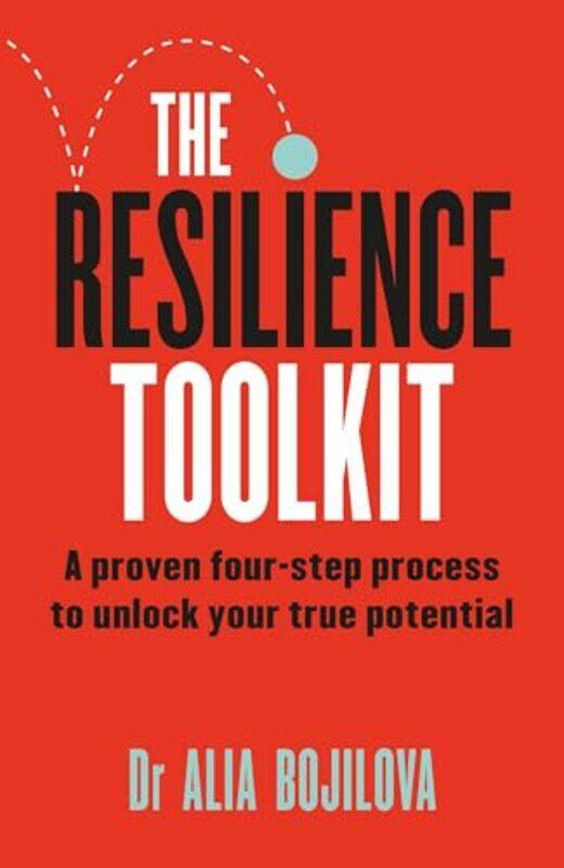 

The Resilience Toolkit by Dr Alia Bojilova-Paperback