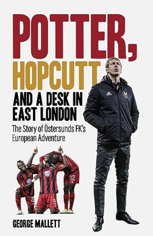 

Potter; Hopcutt and a Desk in East London by George Mallett-Hardcover