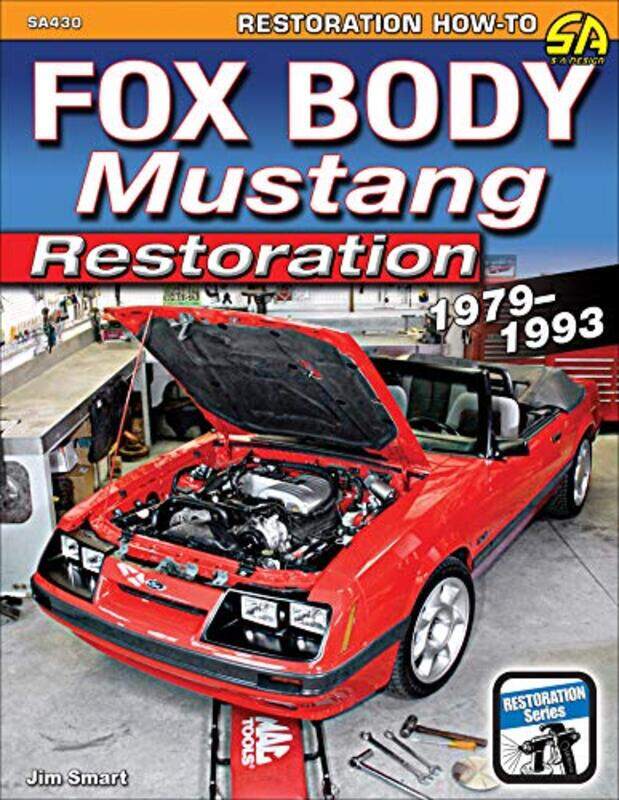 

Fox Body Mustang Restoration 19791993 by Jim Smart-Paperback