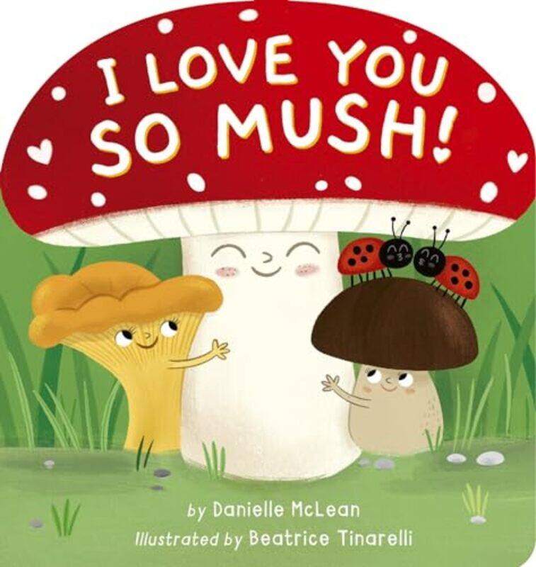 

I Love You So Mush By Mclean Danielle - Hardcover