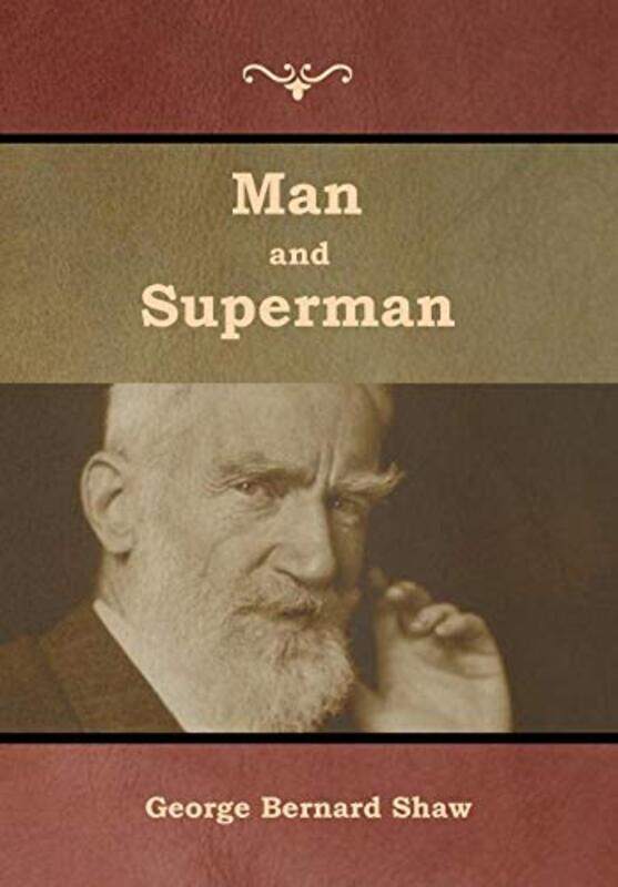 

Man and Superman by George Bernard Shaw-Hardcover