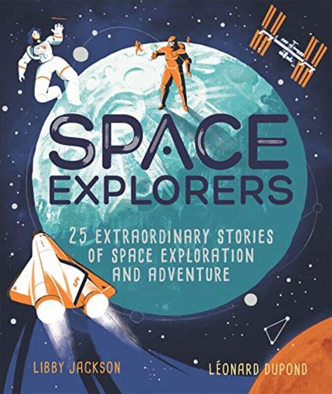 

Space Explorers by Libby JacksonLeonard Dupond-Hardcover