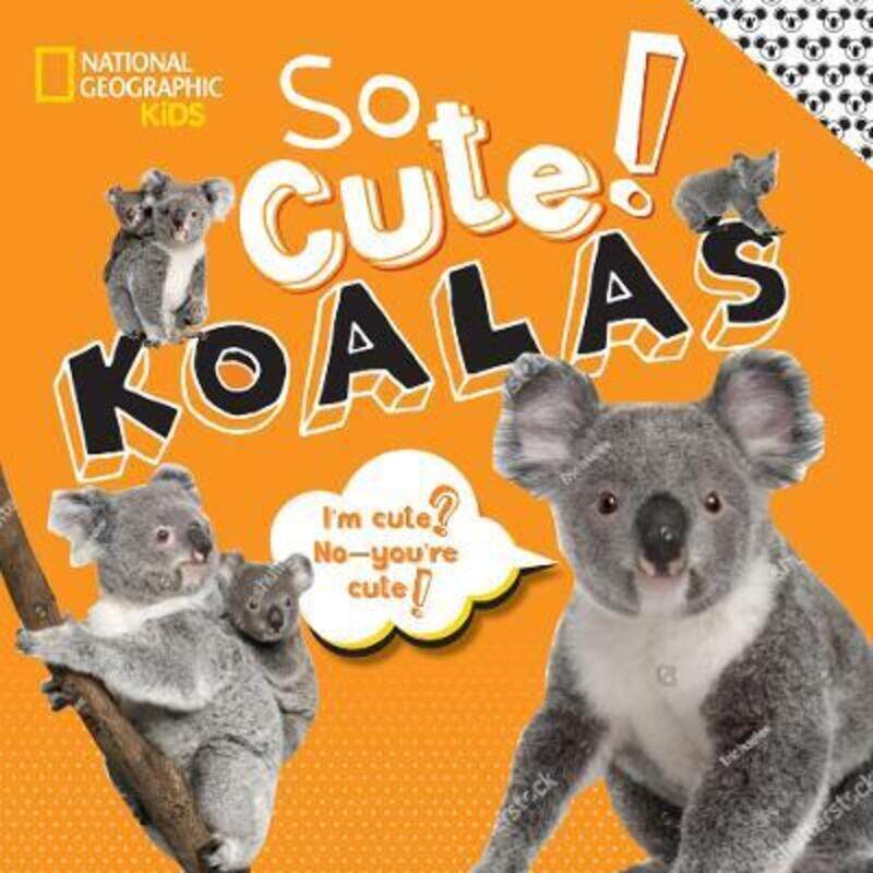 

So Cute! Koalas.Hardcover,By :National Geographic Kids