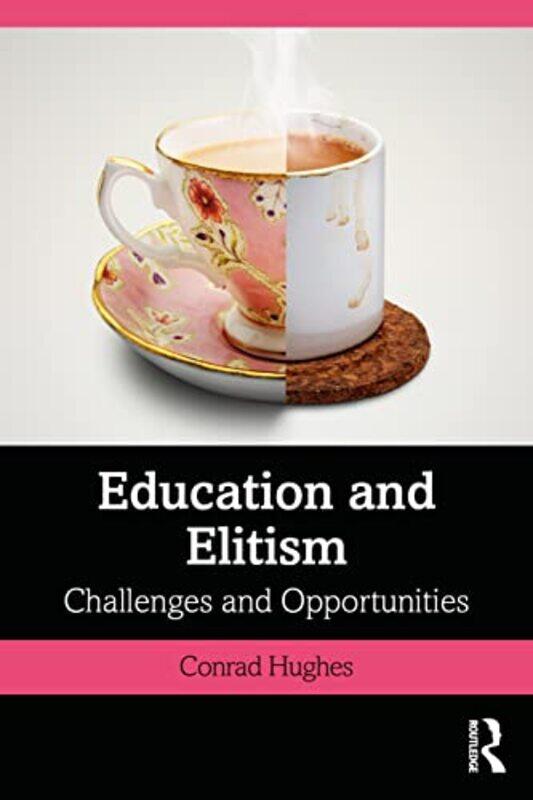 

Education and Elitism by Conrad Hughes-Paperback