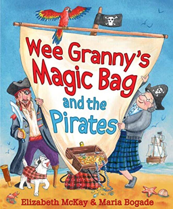 

Wee Grannys Magic Bag And The Pirates by Elizabeth McKayMaria Bogade-Paperback