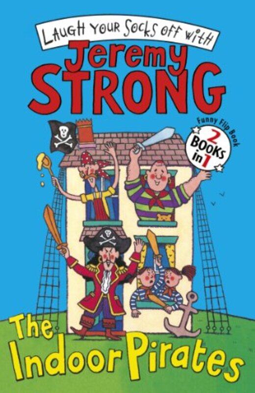 

The Indoor PiratesThe Indoor Pirates on Treasure Island by Jeremy Strong-Paperback