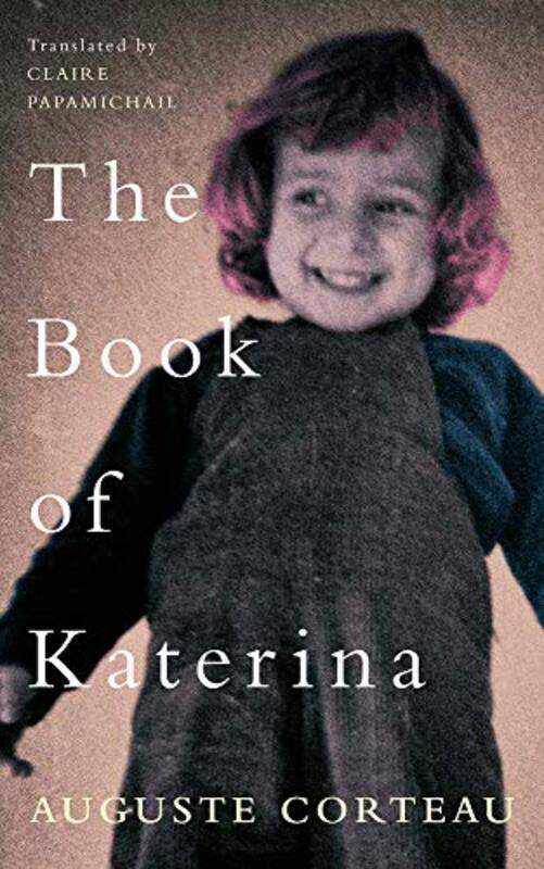 

The Book of Katerina by Auguste CorteauClaire Papamichail-Paperback