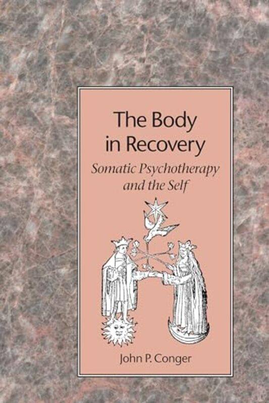 

The Body in Recovery by John P Conger-Paperback