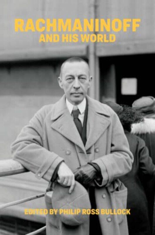 

Rachmaninoff and His World by Philip Ross Bullock-Paperback