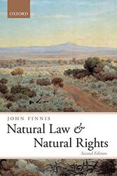 Natural Law and Natural Rights by John Professor of Law and Legal Philosophy Emeritus at Oxford University and Professor of Law at the University of Notre Dame Finnis-Paperback