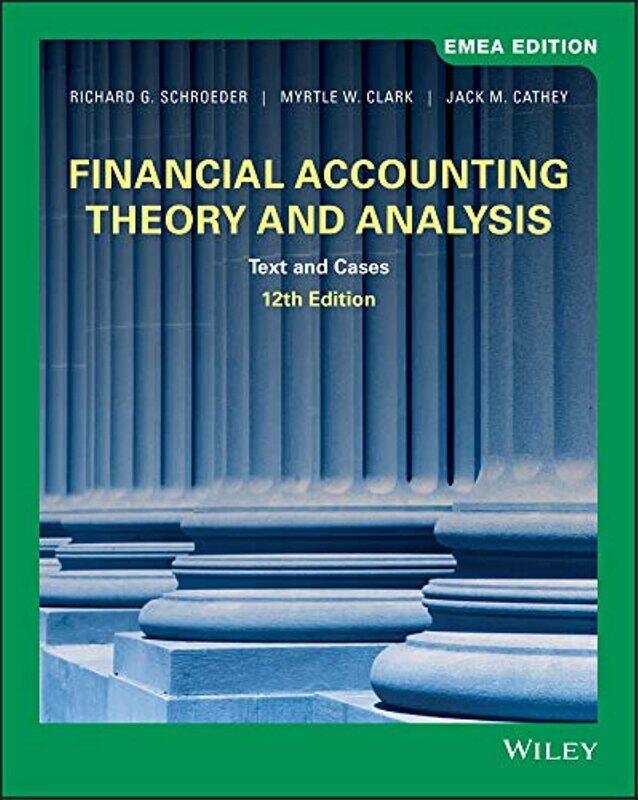 

Financial Accounting Theory and Analysis: Text and Cases