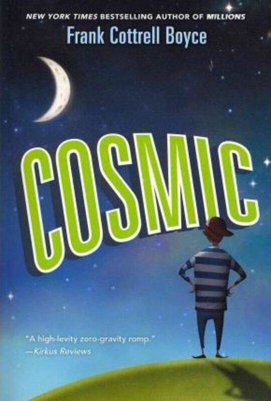 

Cosmic,Paperback, By:Cottrell Boyce, Frank