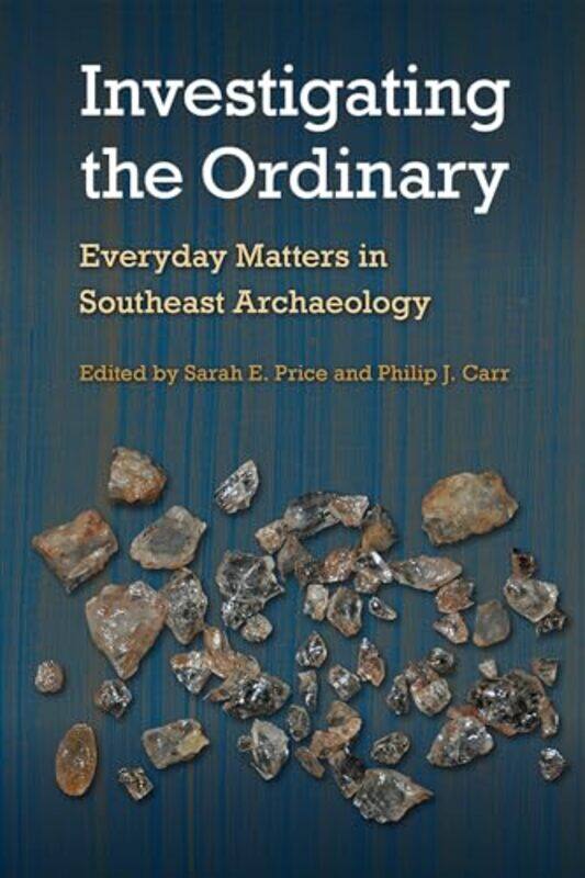 

Investigating the Ordinary by Sarah E. PricePhilip J. Carr -Paperback