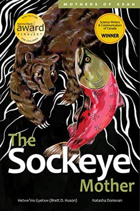 

The Sockeye Mother by Hetxw’ms Gyetxw Brett D HusonNatasha Donovan-Hardcover