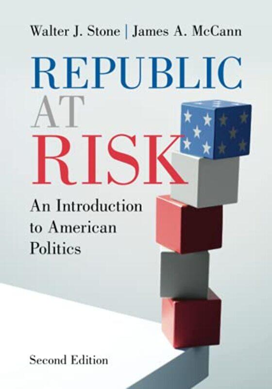 

Republic at Risk by Walter J University of California, Davis StoneJames A Purdue University, Indiana McCann-Paperback