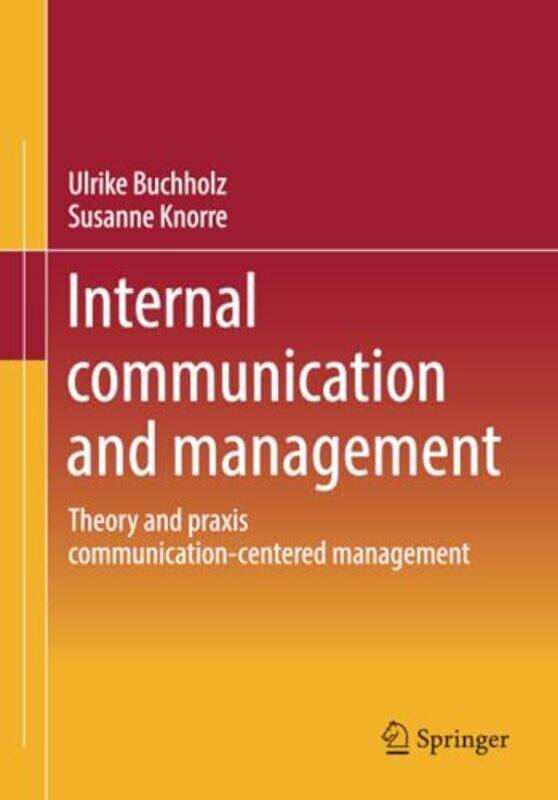 

Internal communication and management by Ulrike BuchholzSusanne Knorre-Paperback