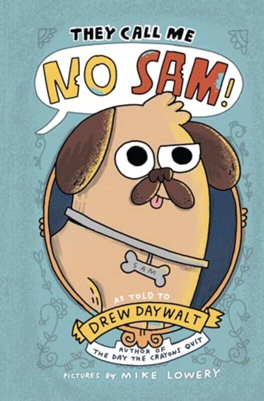 

They Call Me No Sam by Daywalt, Drew - Lowery, Mike-Hardcover