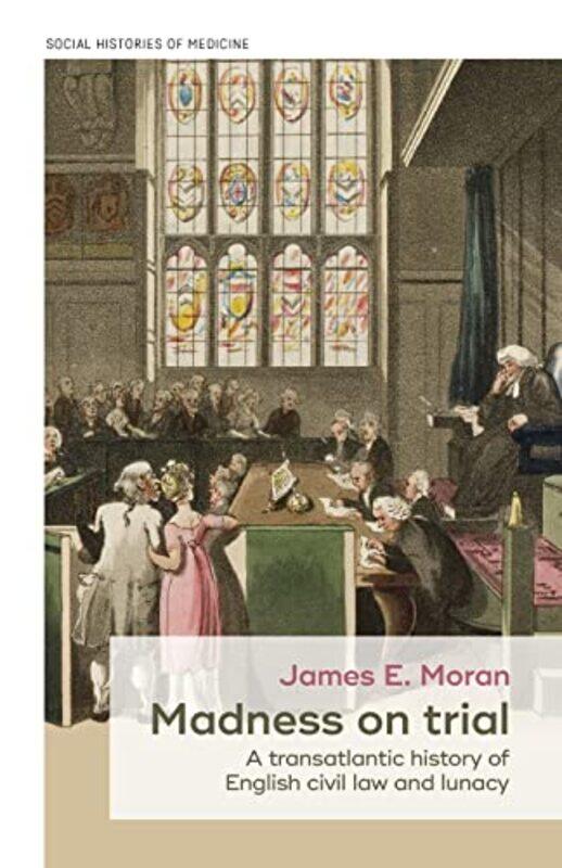 

Madness on Trial by James Moran-Paperback