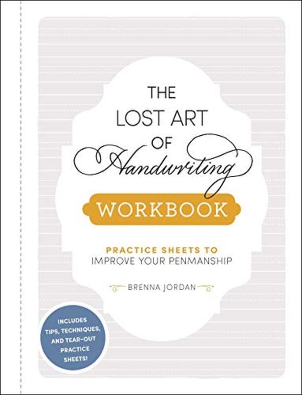 

The Lost Art of Handwriting Workbook: Practice Sheets to Improve Your Penmanship , Paperback by Jordan, Brenna