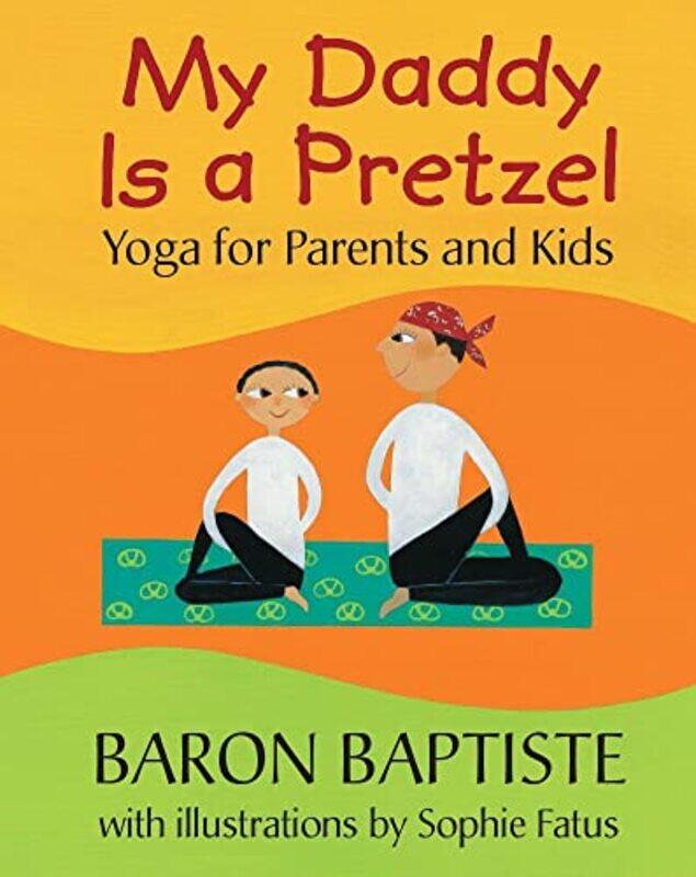 

My Daddy Is A Pretzel by Baptiste, Baron - Fatus, Sophie-Paperback