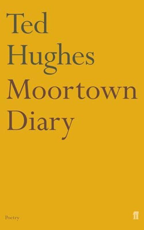 

Moortown Diary by Ted Hughes-Paperback