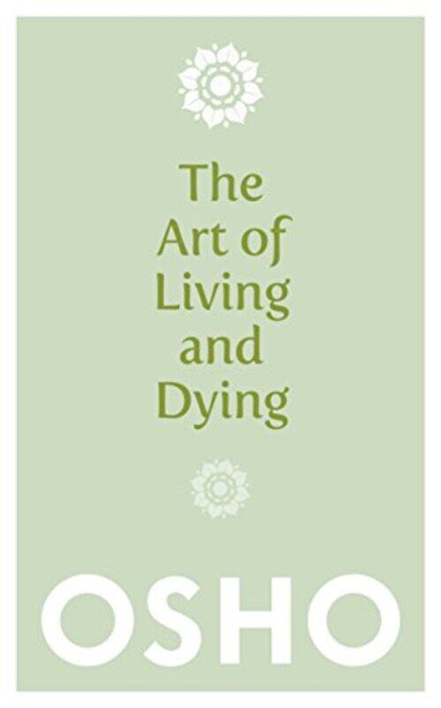 

The Art Of Living And Dying by Osho-Paperback