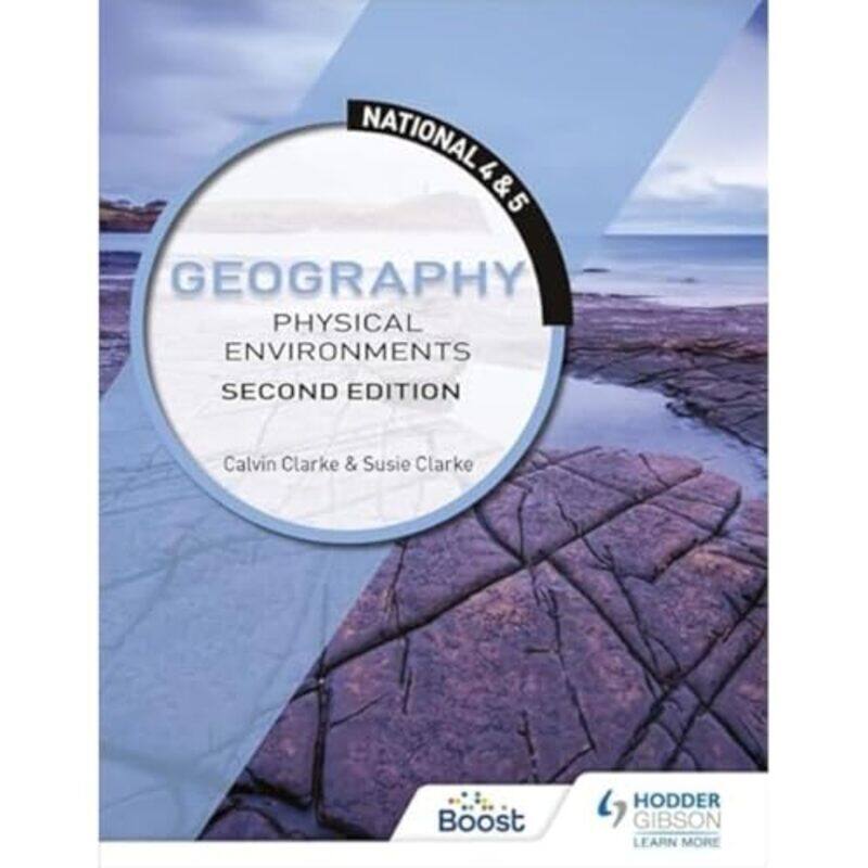 

National 4 & 5 Geography Physical Environments Second Edition by Charles Spurgeon-Paperback